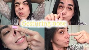 My nose has its own gestures