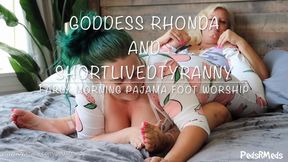 Goddess Rhonda and ShortLivedTyranny Early Morning Pajama Foot Worship