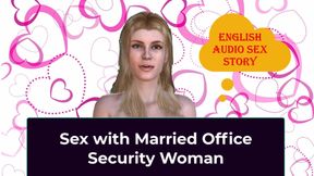 Sex with Married Office Security Woman - English Audio Sex Story