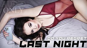 Do You Regret Last Night AUDIO ONLY