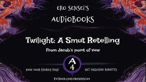 Twilight: A Smut Retelling (Jacob'_s POV)