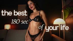 The Best 180 Seconds Of Your Life
