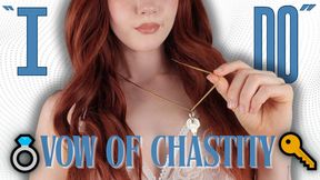 "I do" Vow of Chastity