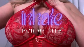Inhale For My Tits