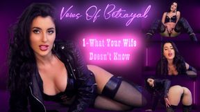 Vows Of Betrayal 1 - ''What Your Wife Doesn't Know''