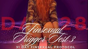 FINRUIN TRIGGER TEST 3. 31 DAY FINSEXUAL PROTOCOL [28/31]