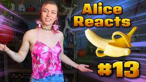 Alice Reacts #13