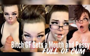 Bitch GF Gets a Mouth & Pussy Full of Cum