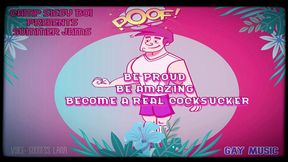 AUDIO ONLY - Be proud be amazing become a real cocksucker