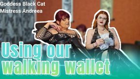 Goddess Black Cat - Using our walking wallet, with Stepmom Mistress Andreea