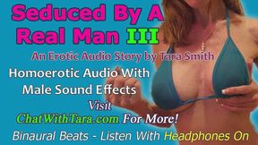 AUDIO ONLY - Seduced by a real man part 3 - a homoerotic audio story