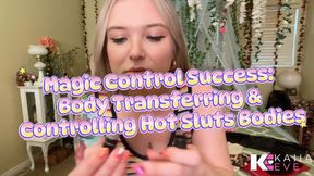 Magic Control Success: Body Transferring & Controlling Hot Sluts Bodies