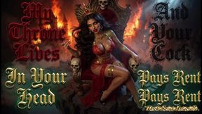 My Throne Lives In Your Head And Your Cock Pays Rent