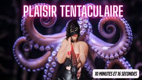 Plaisir Tentaculaire