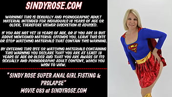 Sindy Rose Super Anal Girl fisting &amp_ prolapse