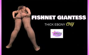 Fishnet Giantess - Thick Ebony BBW Chy Ass Worship & Sexy Posing