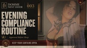 Domme Next Door EP. 3 - Approved Evening Routine "A late-night conditioning ritual"