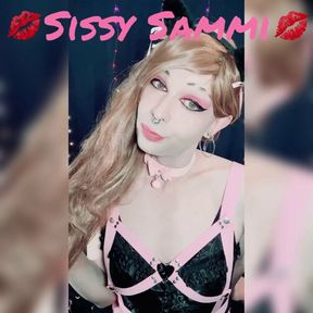 Sissy Sammi the slut