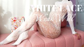 White Lace Weak Will