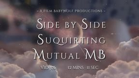 Vid376 – Side by Side - Squirting Mutual Masturbation