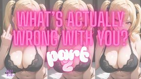 WHAT'S WRONG WITH YOU 2