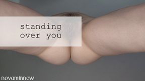 standing over you