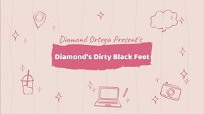 Diamond's Dirty Black Feet