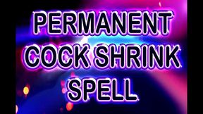 PERMANENT COCK SHRINK SPELL