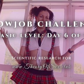 Blowjob challenge. Day 6 of 9, basic level. Theory of Sex CLUB.