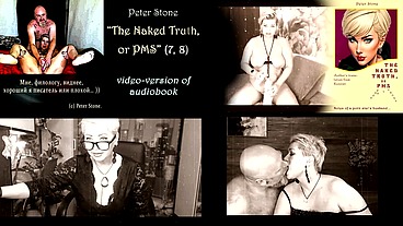 Peter Stone - The Naked Truth, or PMS (Prose by my spouse), the original video version of the audiobook (7,8)...