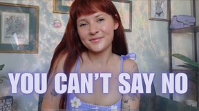 You Can't Say No 3