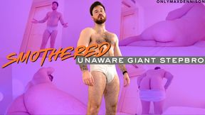 Smothered- unaware giant stepbro