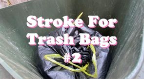 Stroke For Trash Bags #2