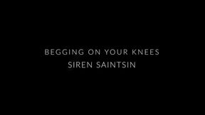 Begging On Your Knees