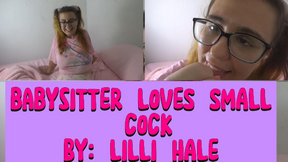 Babysitter loves small cocks