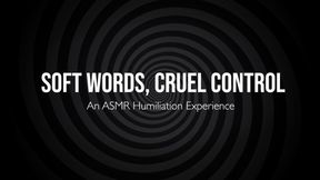 Soft Words, Cruel Control - An ASMR Humiliation Experience