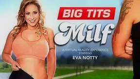 BIG TITS MILF featuring Eva Notty - NaughtyAmericaVR