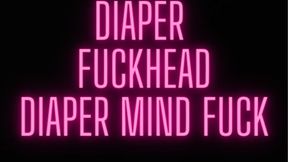 DIAPER FUCKHEAD