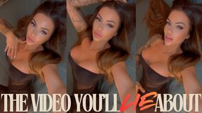The Video You’ll Lie About