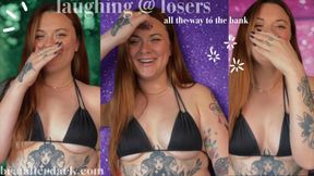 Laughing @ Losers