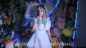 Trapped in Wonderland