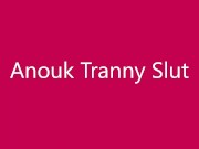 Anouk Tranny Slut - Five Cumloads in her Rosebud Gaping Ass with Anal Creampie and Cum Swallow