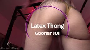 Latex Thong Gooner JOI - Asshole & Pussy Worship for Cucks! - 1080p MP4