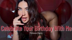 Celebrate Your Birthday With Me