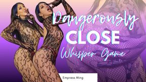 Dangerously Close, Whisper Game