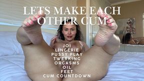 Let’s Make Each Other Cum: JOI Twerk Pussy Play Oil & Feet