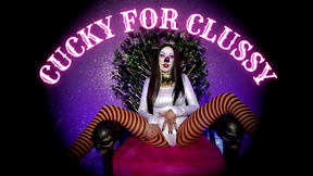 Cucky For Clussy