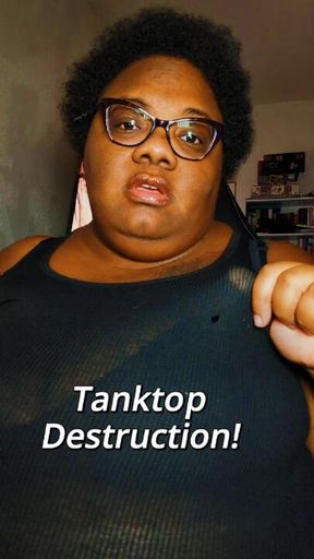 Rip and Tear! Too Tight Tank Tops