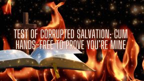 Test of Corrupted Salvation - Cum Hands-free to Prove You&#039;re Mine