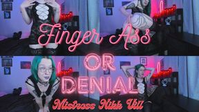 Finger Ass or Denial